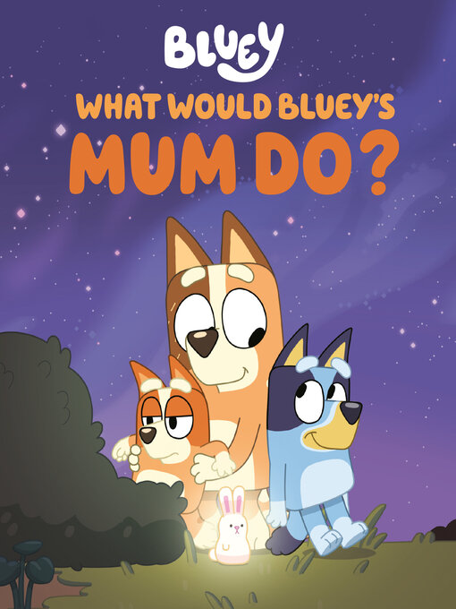 Title details for What Would Bluey's Mum Do? by Penguin Young Readers Licenses - Available